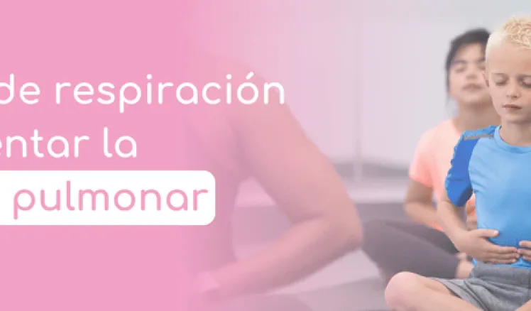 ejercicios de respiración para aumentar la capacidad pulmonar