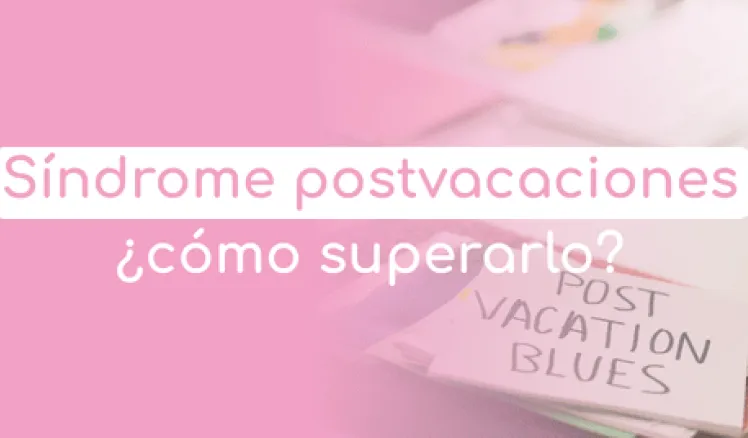 sindrome postvacacional