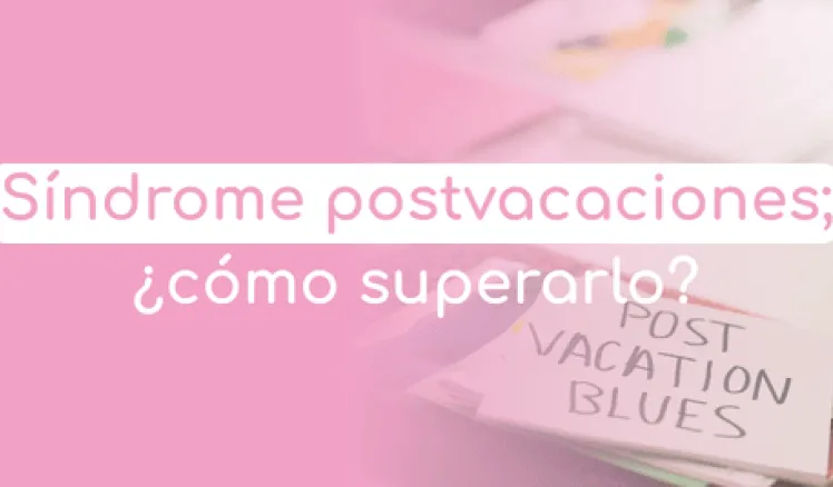 sindrome postvacacional